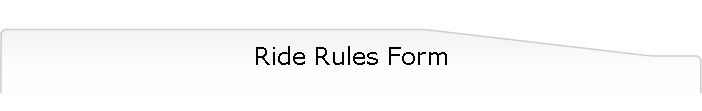 Ride Rules Form